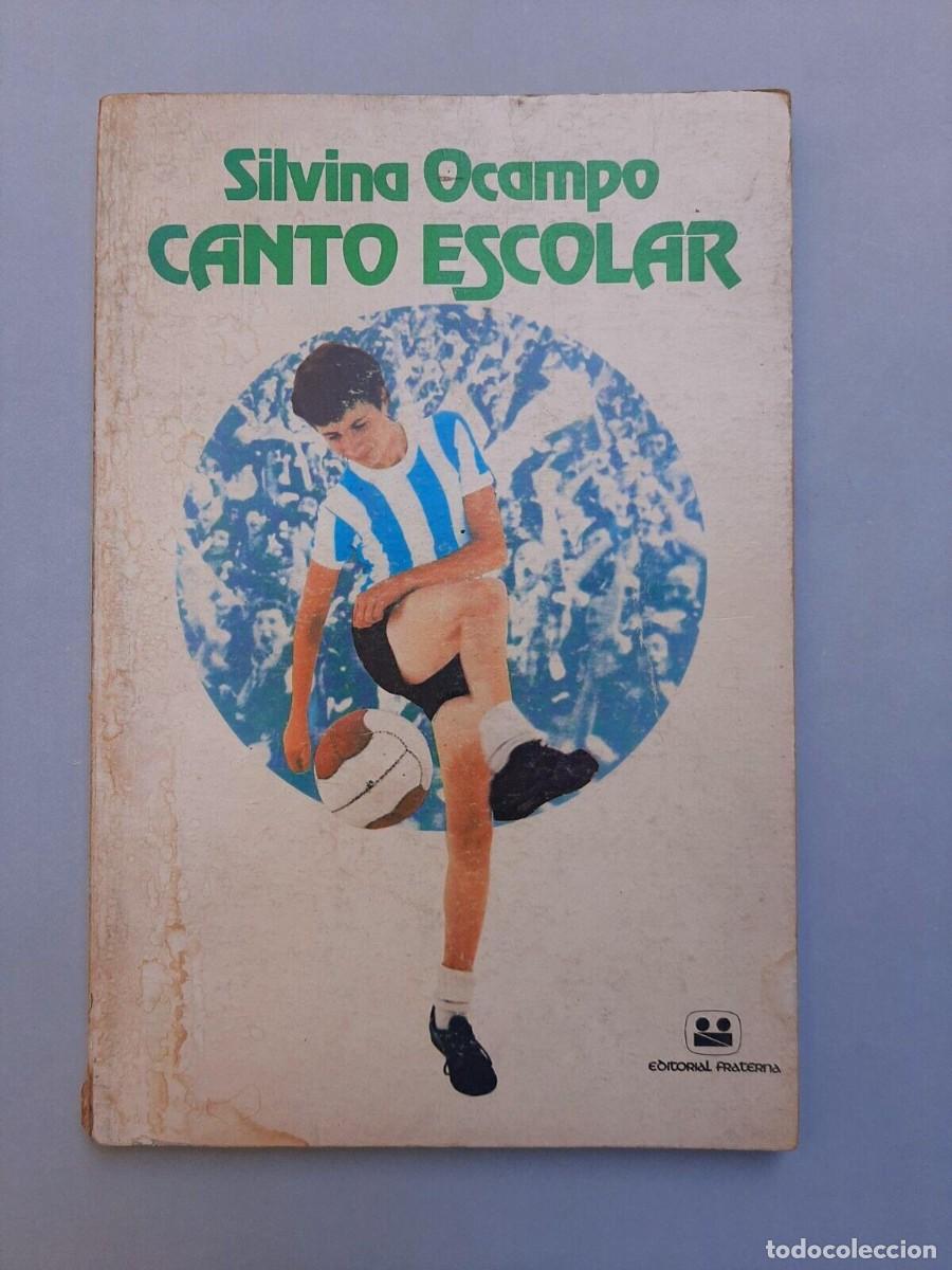 Libros de segunda mano: Silvina Ocampo - Canto Escolar - Primera Edici&oacute;n - 1979 - SIGNED - Foto 1