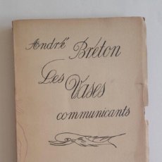 Libros de segunda mano: ANDRÉ BRETON - LES VASES COMMUNICANTS - PRIMERA EDICIÓN - 1932 -. Lote 385098844