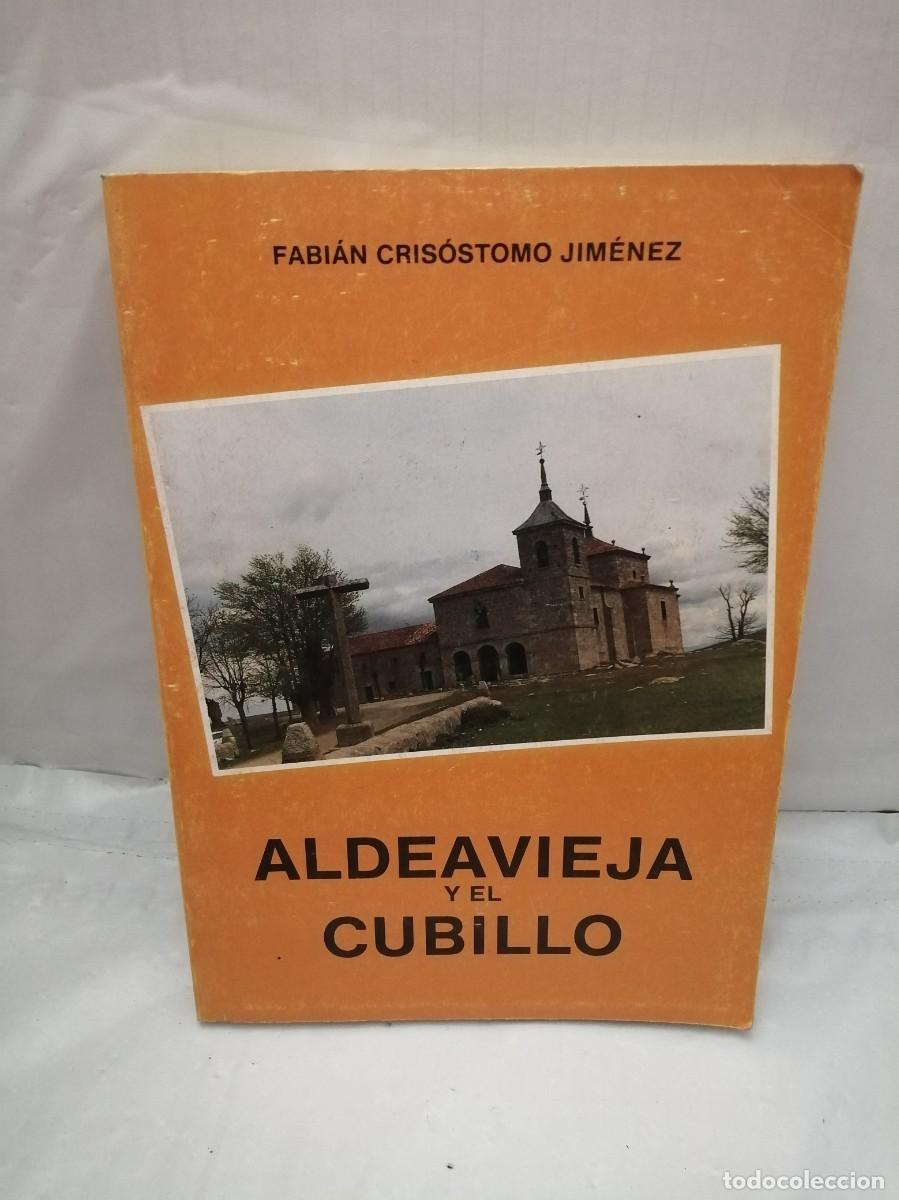 Libros de segunda mano: ALDEAVIEJA Y EL CUBILLO (PRIMERA EDICI&Oacute;N) - Foto 1
