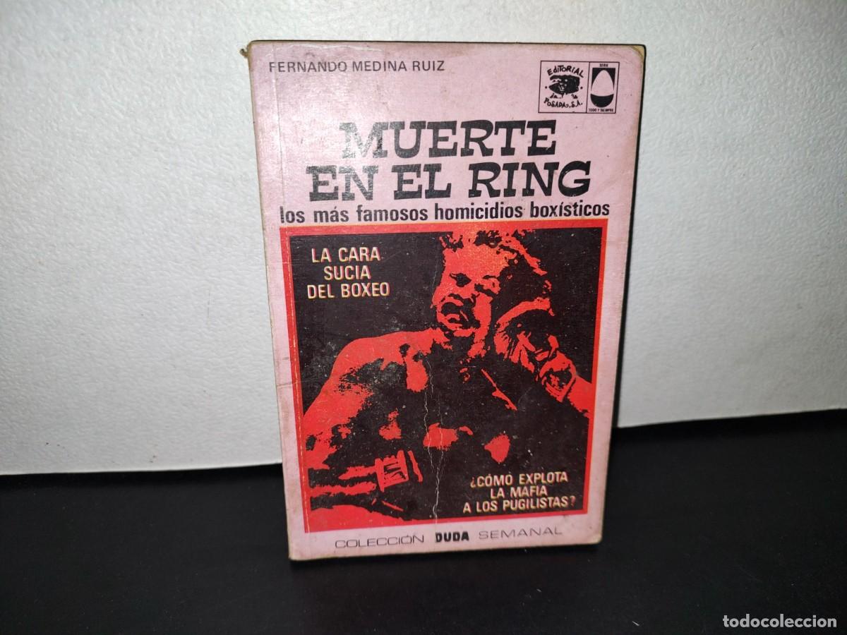 Second hand books: 58- MUERTE EN EL RING. LOS M&Aacute;S FAMOSOS HOMICIDIOS BOX&Iacute;STICOS - FERNANDO MEDINA RUIZ - 1A. ED. 1975