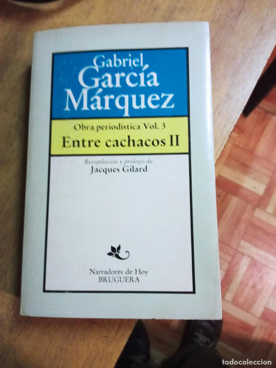 Libros de segunda mano: Gabriel Garc&iacute;a M&aacute;rquez - Obra period&iacute;stica Vol. 3: Entre cachacos II