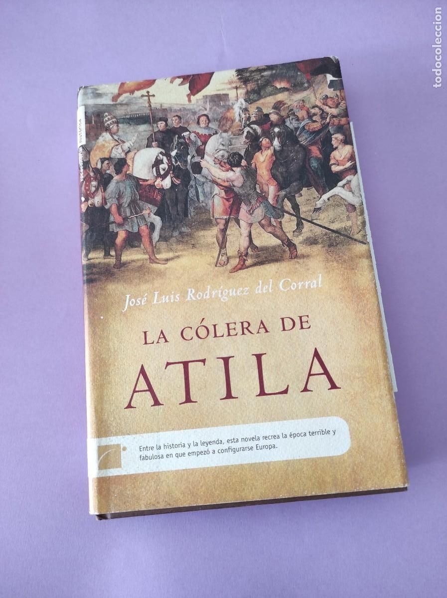 Libros de segunda mano: LA C&Oacute;LERA DE ATILA - Jos&eacute; Luis Rodr&iacute;guez del Corral - Foto 1