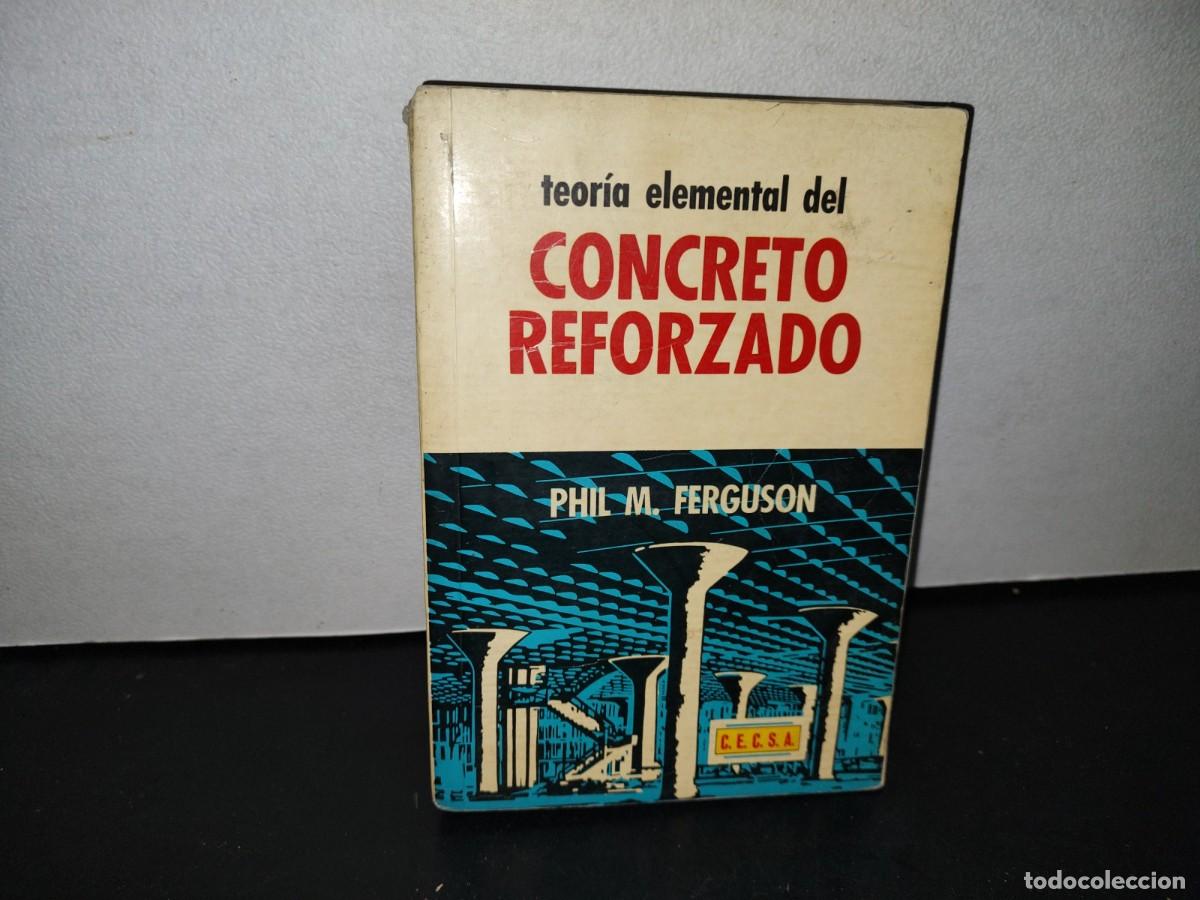 Libros de segunda mano: 58- TEOR&Iacute;A ELEMENTAL DEL CONCRETO REFORZADO - PHIL M. FERGUSON - Foto 1
