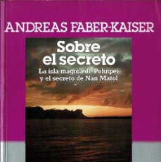 Libros de segunda mano: SOBRE EL SECRETO - ANDREAS FABER-KAISER. Lote 385211234