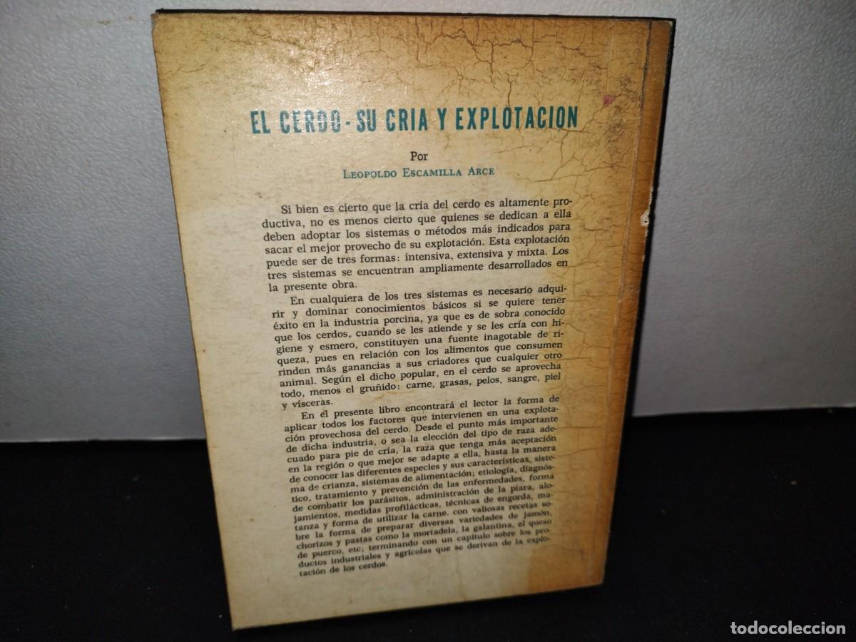 Libros de segunda mano: 58- EL CERDO. SU CR&Iacute;A Y EXPLOTACI&Oacute;N - LEOPOLDO ESCAMILLA ARCE - Foto 3