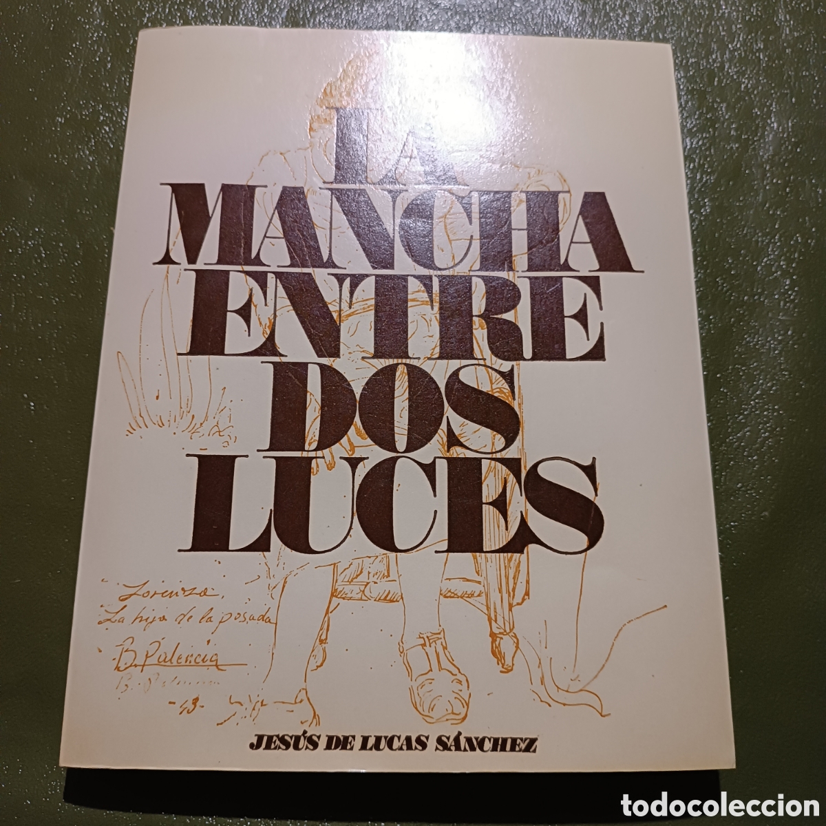 Libros de segunda mano: LA MANCHA ENTRE DOS LUCES, JES&Uacute;S DE LUCAS S&Aacute;NCHEZ - Foto 1