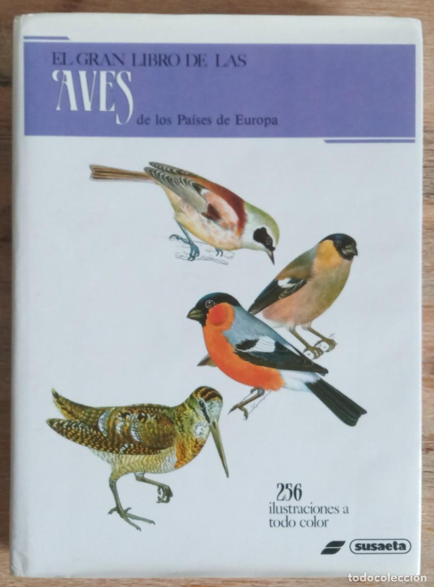 Libros de segunda mano: EL GRAN LIBRO DE LAS AVES DE EUROPA - SUSAETA - Foto 1