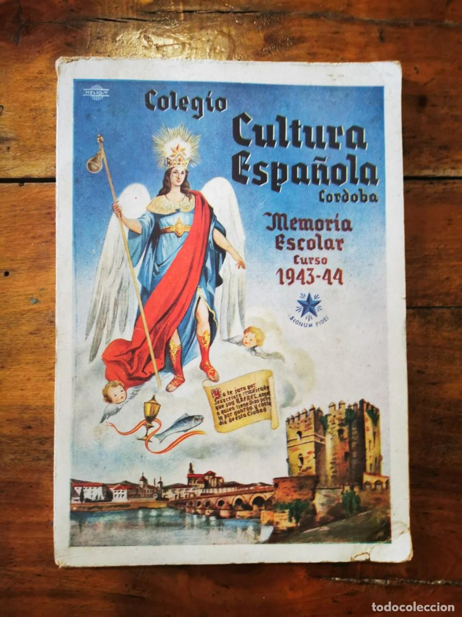 Gebrauchte B&uuml;cher: COLEGIO CULTURA ESPA&Ntilde;OLA DE C&Oacute;RDOBA. Memoria Escolar del curso 1943-44