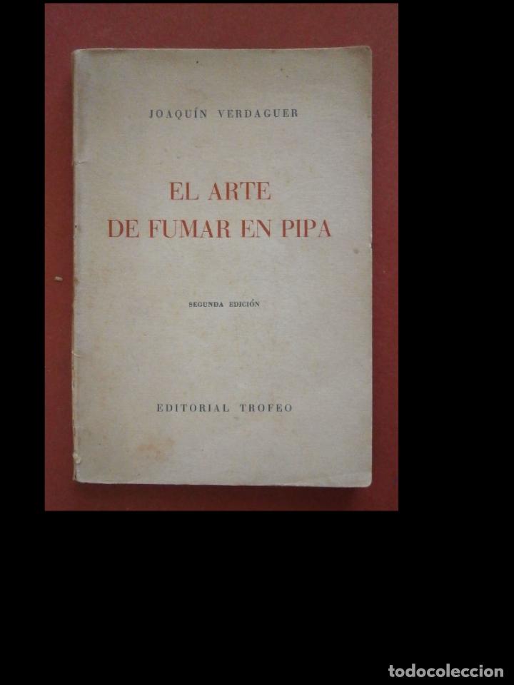 Libros de segunda mano: El arte de fumar en pipa. Joaqu&iacute;n Verdaguer - Foto 1