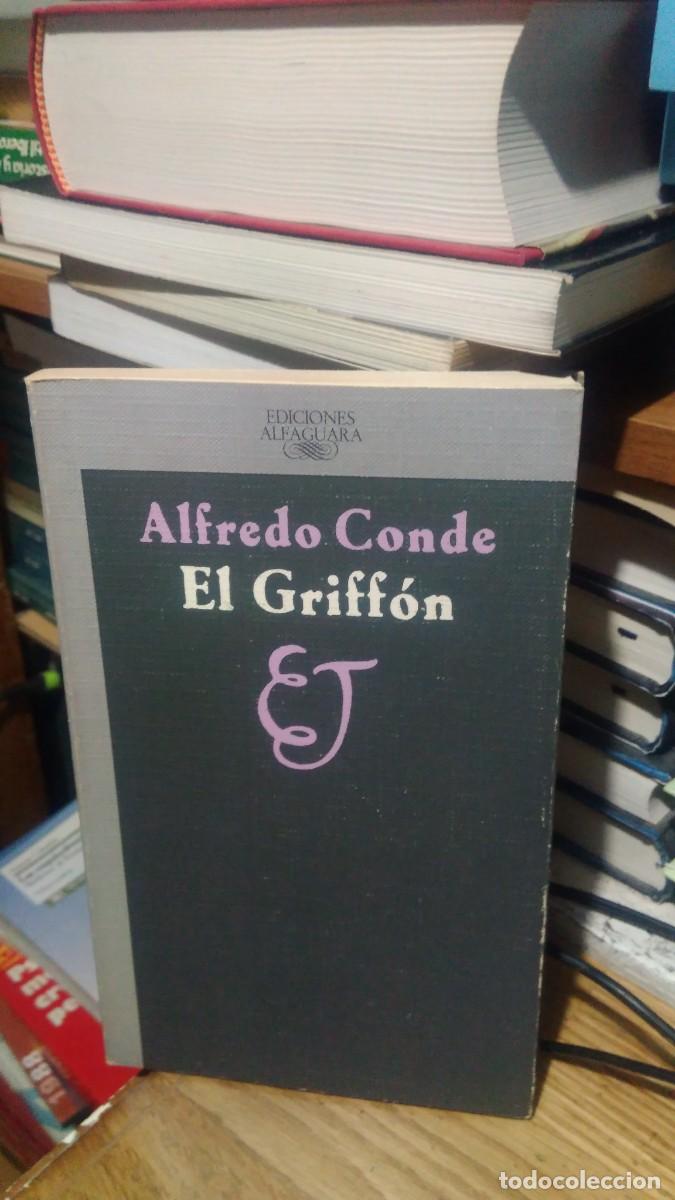 Libros de segunda mano: EL GRIFF&Oacute;N, ALFREDO CONDE, ED. ALFAGUARA - Foto 1