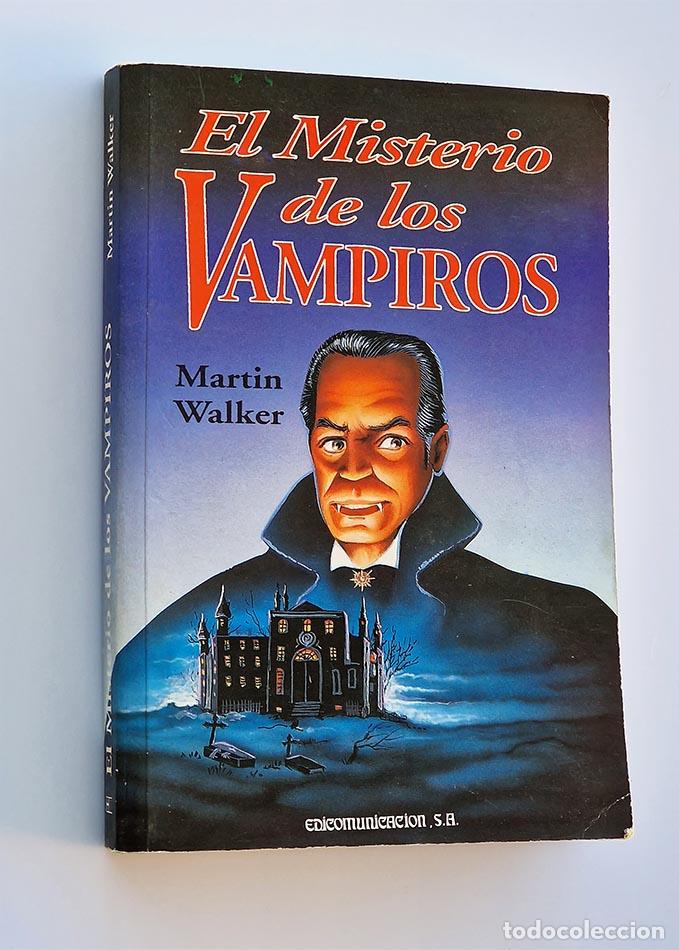 Libros de segunda mano: EL MISTERIO DE LOS VAMPIROS - WALKER, Mart&iacute;n - Foto 1
