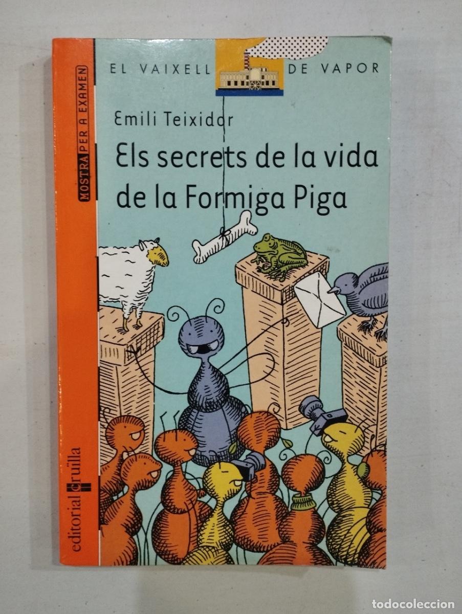Libros de segunda mano: Emili Teixidor - Els secrets de la vida de la Formiga Piga - Foto 1