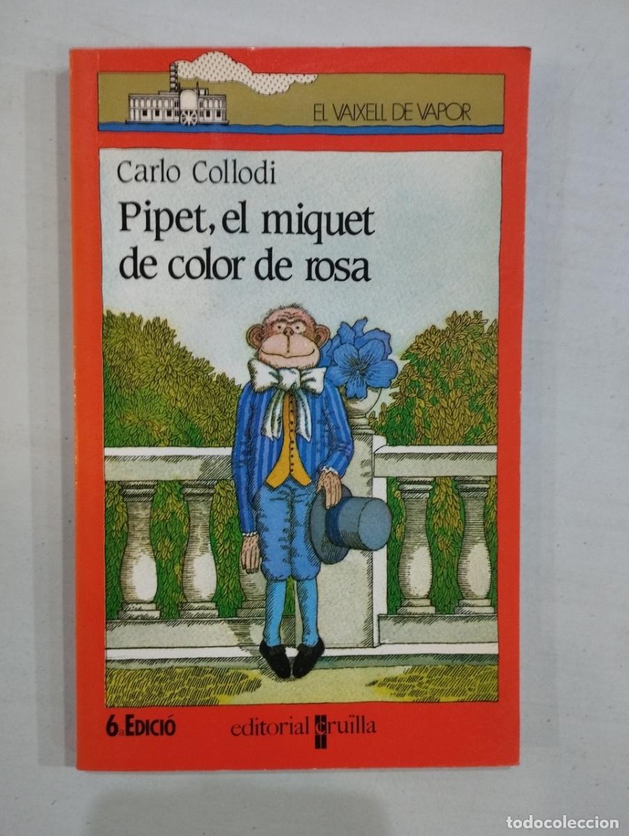 Libros de segunda mano: C. Collodi - Pipet, el miquet de color de Rosa - Foto 1