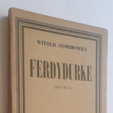 Libros de segunda mano: WITOLD GOMBROWICZ - FERDYDURKE - 1947 PRIMERA EDICIÓN. Lote 385578064