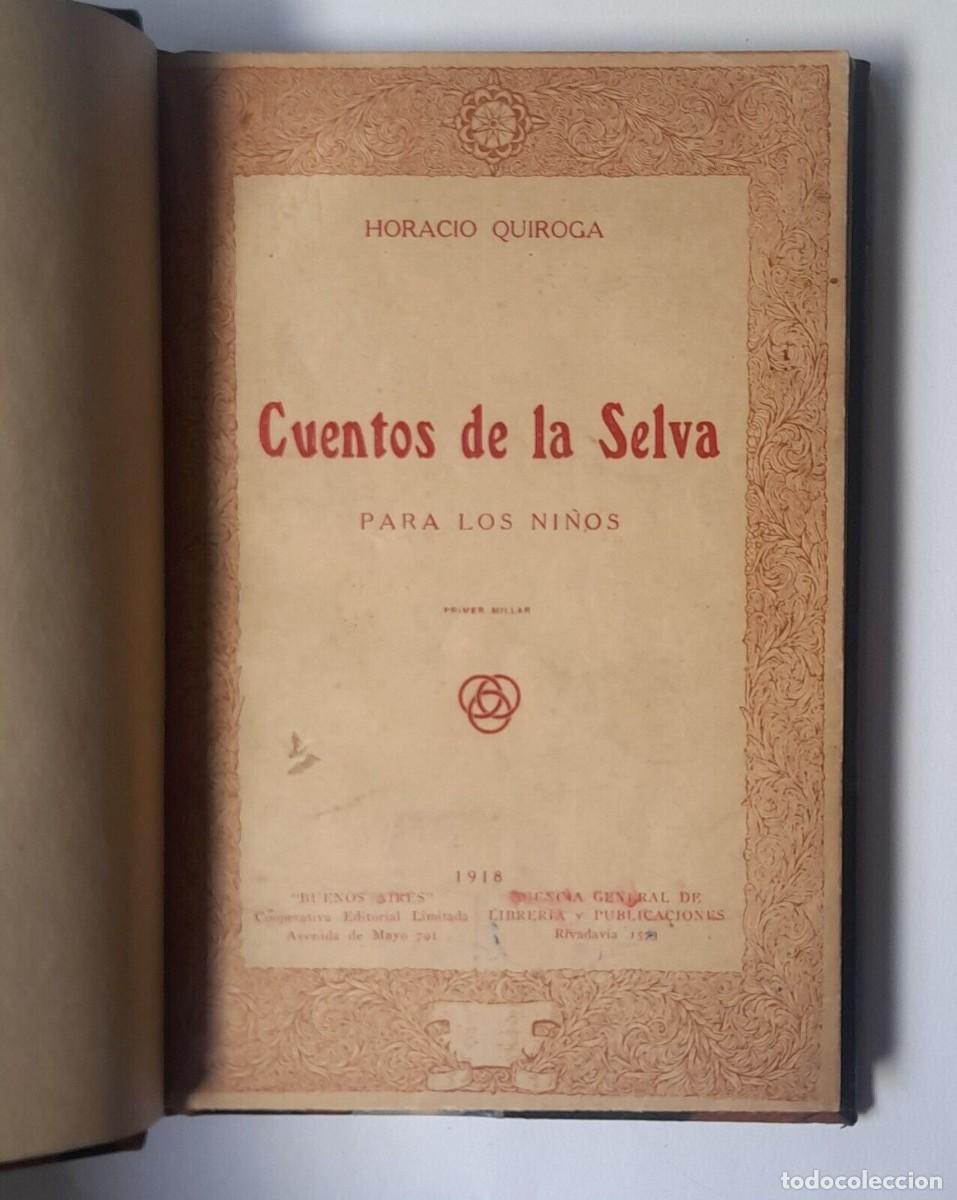 Libros de segunda mano: Quiroga, Horacio. &ldquo;Cuentos de la Selva&rdquo;. Primera Edici&oacute;n (1918) - Foto 1