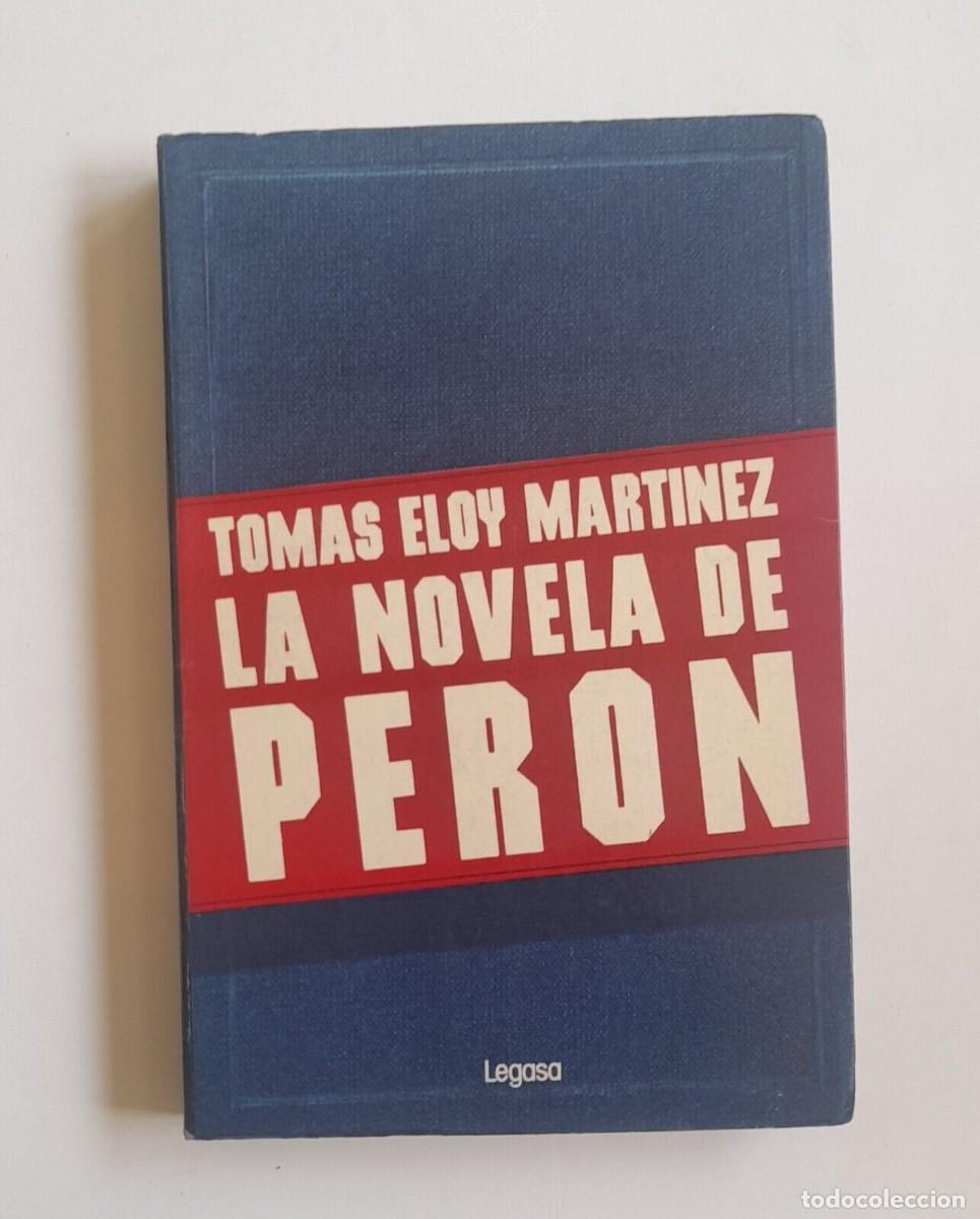 Libros de segunda mano: Mart&iacute;nez, Tom&aacute;s Eloy - La Novela de Per&oacute;n - (1985) - SIGNED - Foto 1