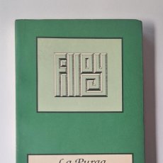 Libros de segunda mano: FILLOY, JUAN - LA PURGA - PRIMERA EDICIÓN (1992) - FIRMADO SIGNED. Lote 385579629