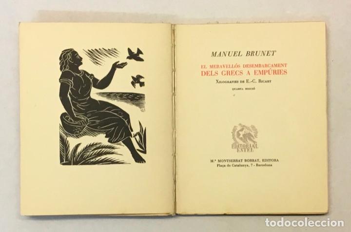 Libros de segunda mano: EL MERAVELL&Oacute;S DESEMBARCAMENT DELS GRECS A EMP&Uacute;RIES. - BRUNET, Manuel. - Foto 2