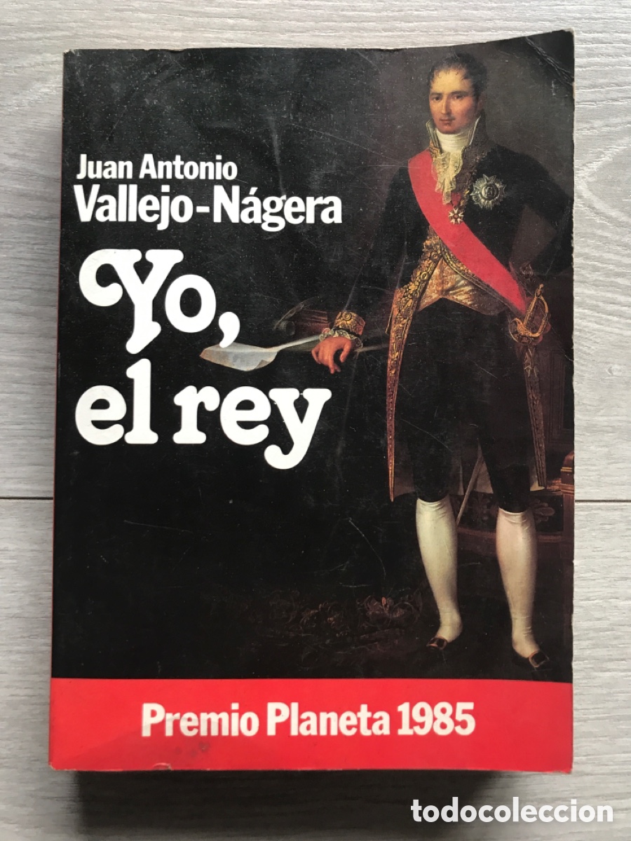 Libros de segunda mano: YO, EL REY / VALLEJO N&Aacute;GERA, JUAN ANTONIO - Foto 1