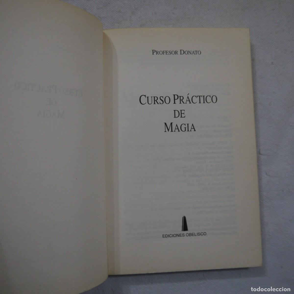 Libros de segunda mano: CURSO PR&Aacute;CTICO DE MAGIA - PROFESOR DONATO - EDICIONES OBELISCO - 1997 - 1.&ordf; EDICI&Oacute;N - Foto 3