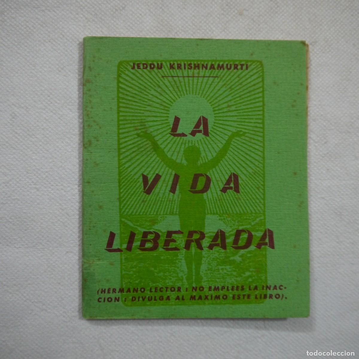 Libros de segunda mano: LA VIDA LIBERADA - JEDDU KRISHNAMURTI - Foto 1