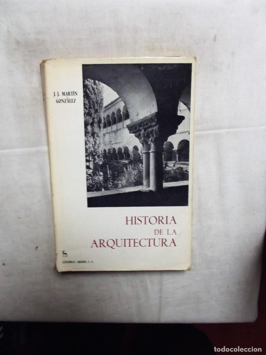 Libros de segunda mano: HISTORIA DE LA ARQUITECTURA DE J.J. MARTIN GONZALEZ - Foto 1