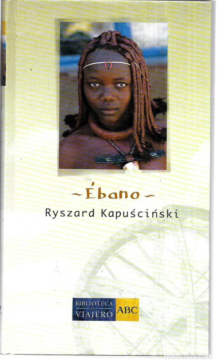 Libros de segunda mano: Ryszard Kapuscinski . &Eacute;bano - Foto 1