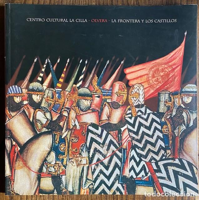 Libros de segunda mano: CENTRO CULTURAL LA CILLA - OLVERA - LA FRONTERA Y LOS CASTILLOS - Foto 1