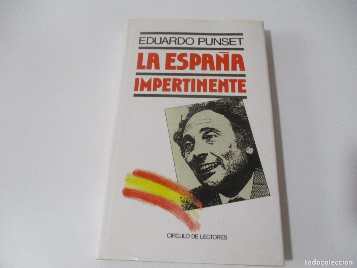 Libros de segunda mano: EDUARDO PUNSET La Espa&ntilde;a impertinente W16604 - Foto 1
