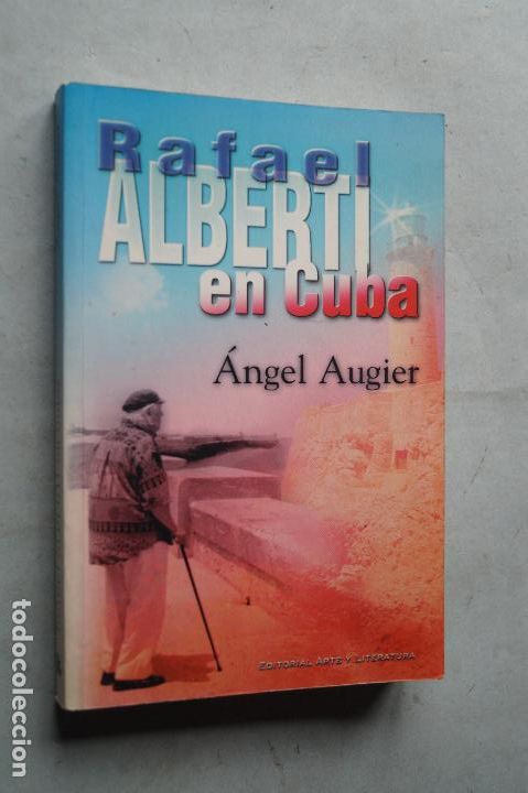 Libros de segunda mano: RAFAEL ALBERTI EN CUBA. ANGEL AUGIER - Foto 1