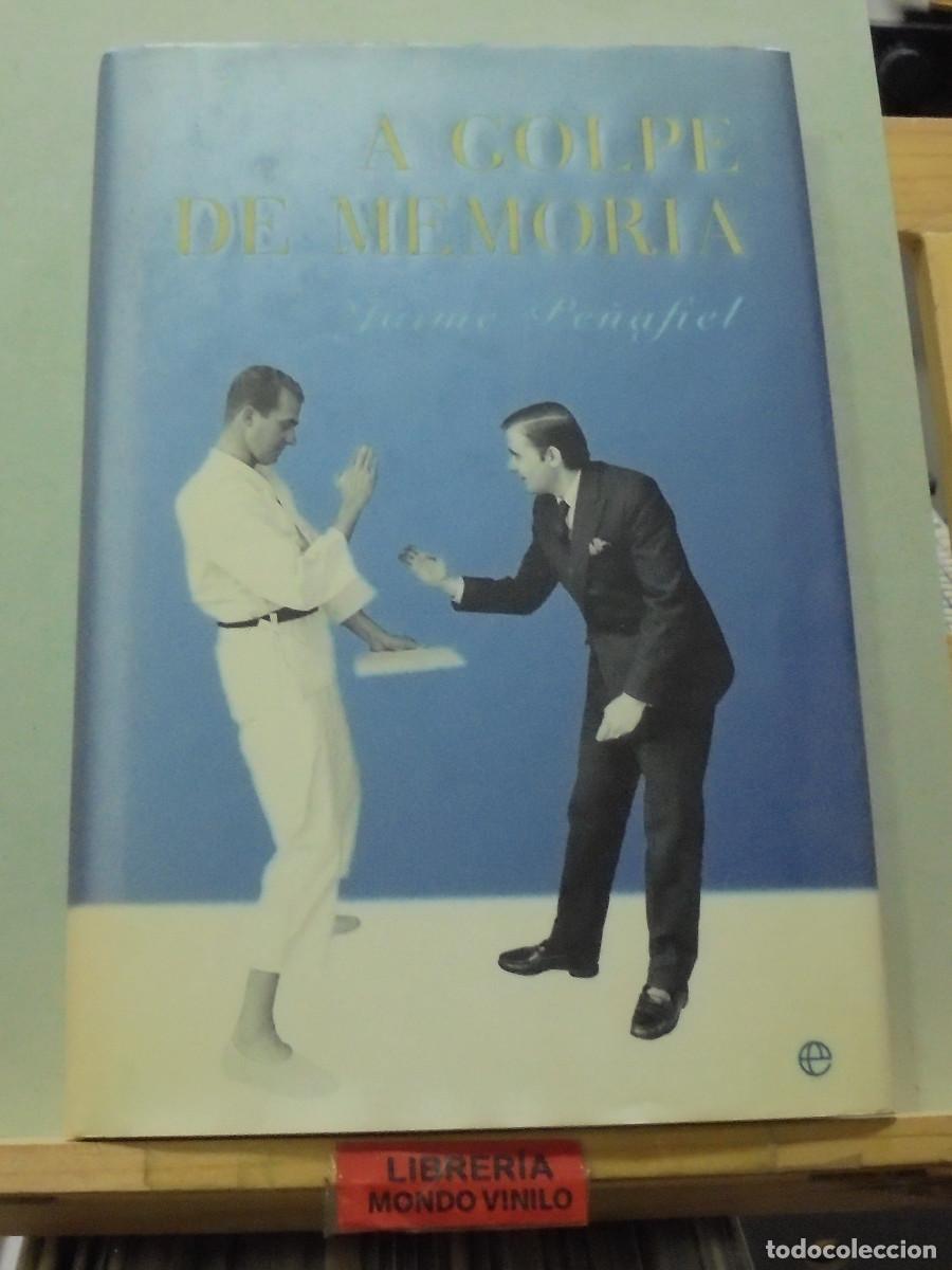 Libros de segunda mano: A golpe de memoria. Jaime Pe&ntilde;afiel - Foto 1