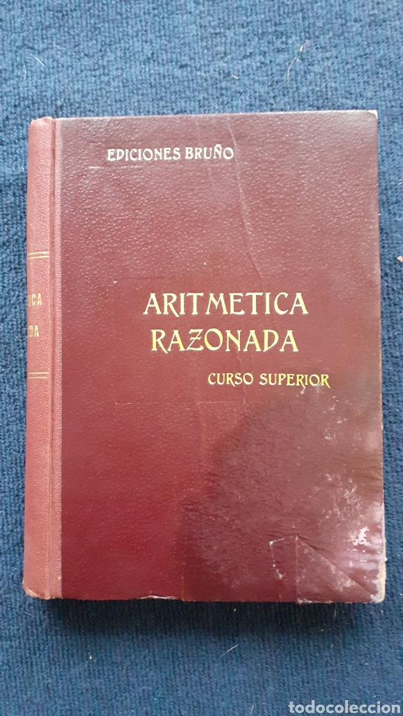 Libros de segunda mano: ARITMETICA RAZONADA. CURSO SUPERIOR . EDICIONES BRU&Ntilde;O - Foto 1