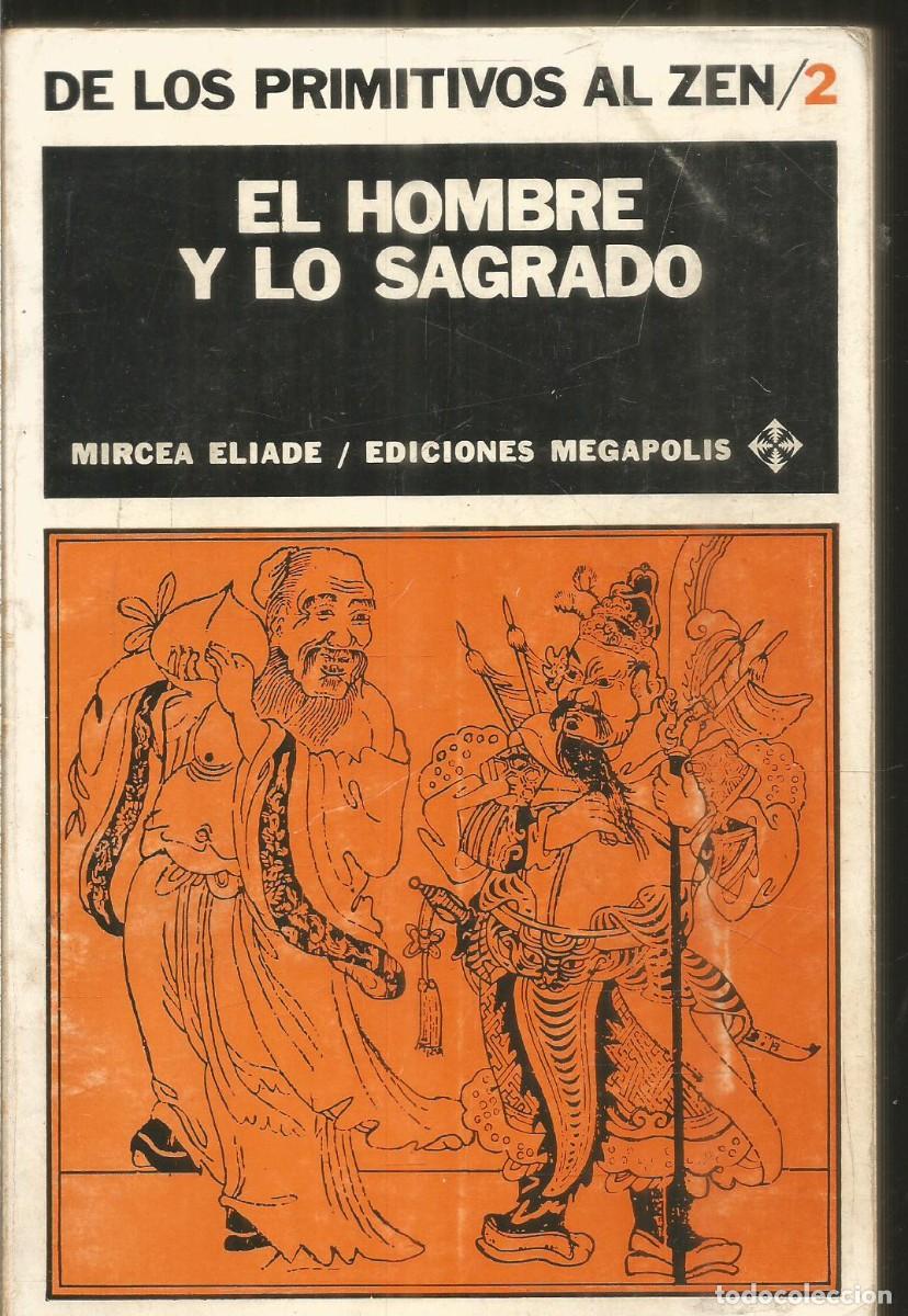 Libros de segunda mano: MIRCEA ELIADE. EL HOMBRE Y LO SAGRADO. EDICIONES MEGALOPOLIS - Foto 1