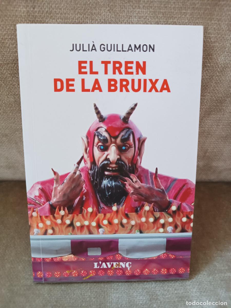 Libros de segunda mano: JULI&Agrave; GUILLAMON - EL TREN DE LA BRUIXA - LAVEN&Ccedil;, 2018 - EN CATAL&Agrave; - Foto 1