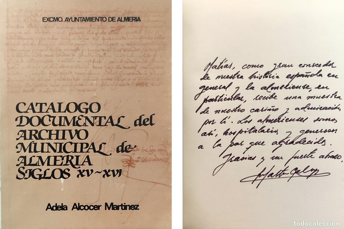 Libri di seconda mano: CAT&Aacute;LOGO DOCUMENTAL DEL ARCHIVO MUNICIPAL DE ALMER&Iacute;A, SIGLOS XV-XVI / ADELA ALCOCER MART&Iacute;NEZ. 1986.