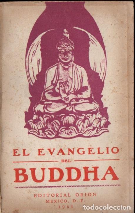 Libros de segunda mano: EL EVANGELIO DEL BUDDHA (ORION, M&Eacute;XICO, 1964) - Foto 1