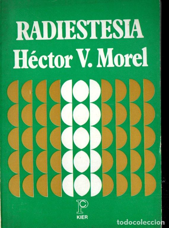 Libros de segunda mano: HECTOR MOREL : RADIESTESIA (KIER, 1982) - Foto 1