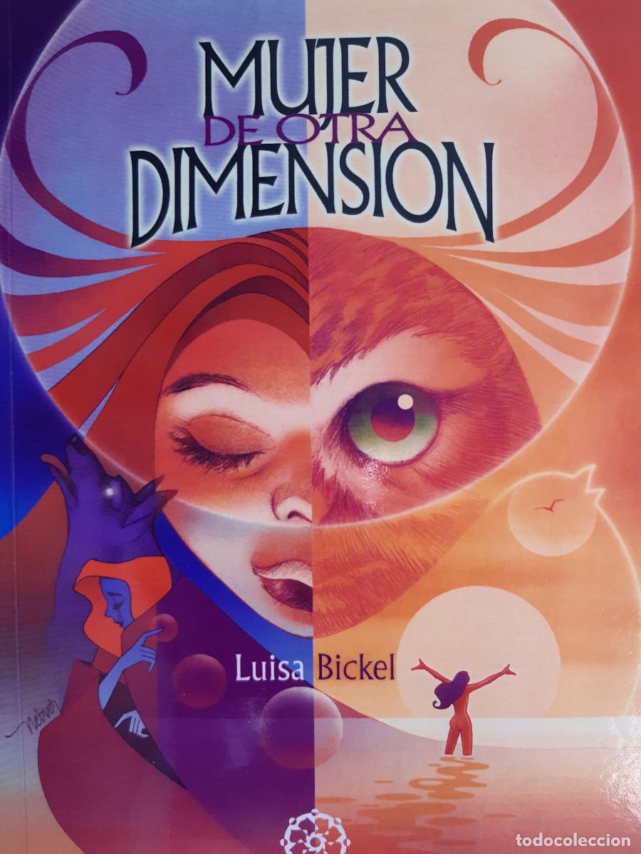 Libros de segunda mano: MUJER DE OTRA DIMENSION LUISA BICKEL MANDALA 2010 EC - Foto 1