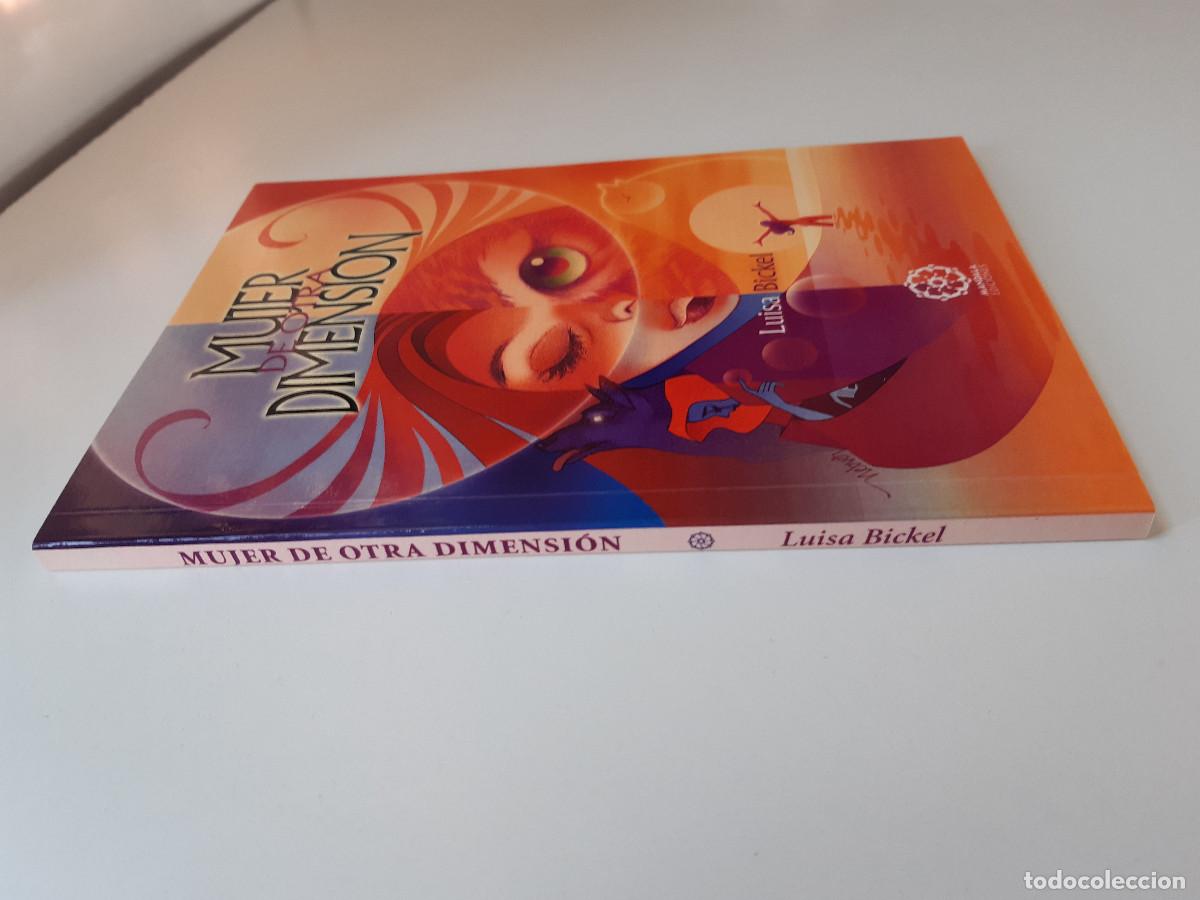 Libros de segunda mano: MUJER DE OTRA DIMENSION LUISA BICKEL MANDALA 2010 EC - Foto 4