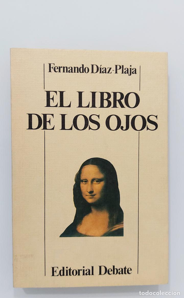 Libros de segunda mano: El libro de los ojos | D&iacute;az-Plaja, Fernando | Editorial Debate, 1981 - Foto 2