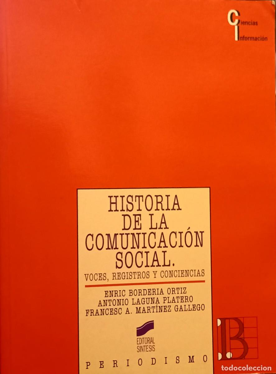 Gebrauchte B&uuml;cher: Historia de la comunicaci&oacute;n social: voces, registros y conciencias_Madrid: S&iacute;ntesis, 1998