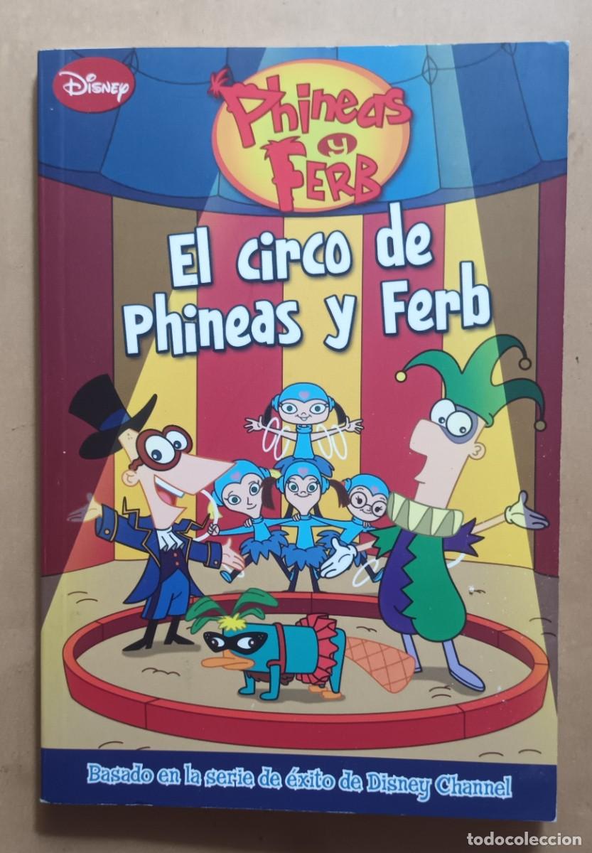 Libros de segunda mano: EL CIRCO DE PHINEAS Y FERB - LIBROS DISNEY - 2010 - Foto 1