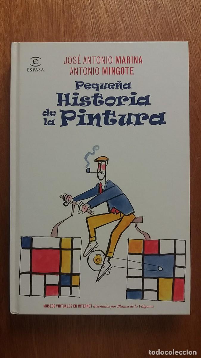 Libri di seconda mano: PEQUE&Ntilde;A HISTORIA DE LA PINTURA, JOSE ANTONIO MARINA, ANTONIO MINGOTE, ESPASA