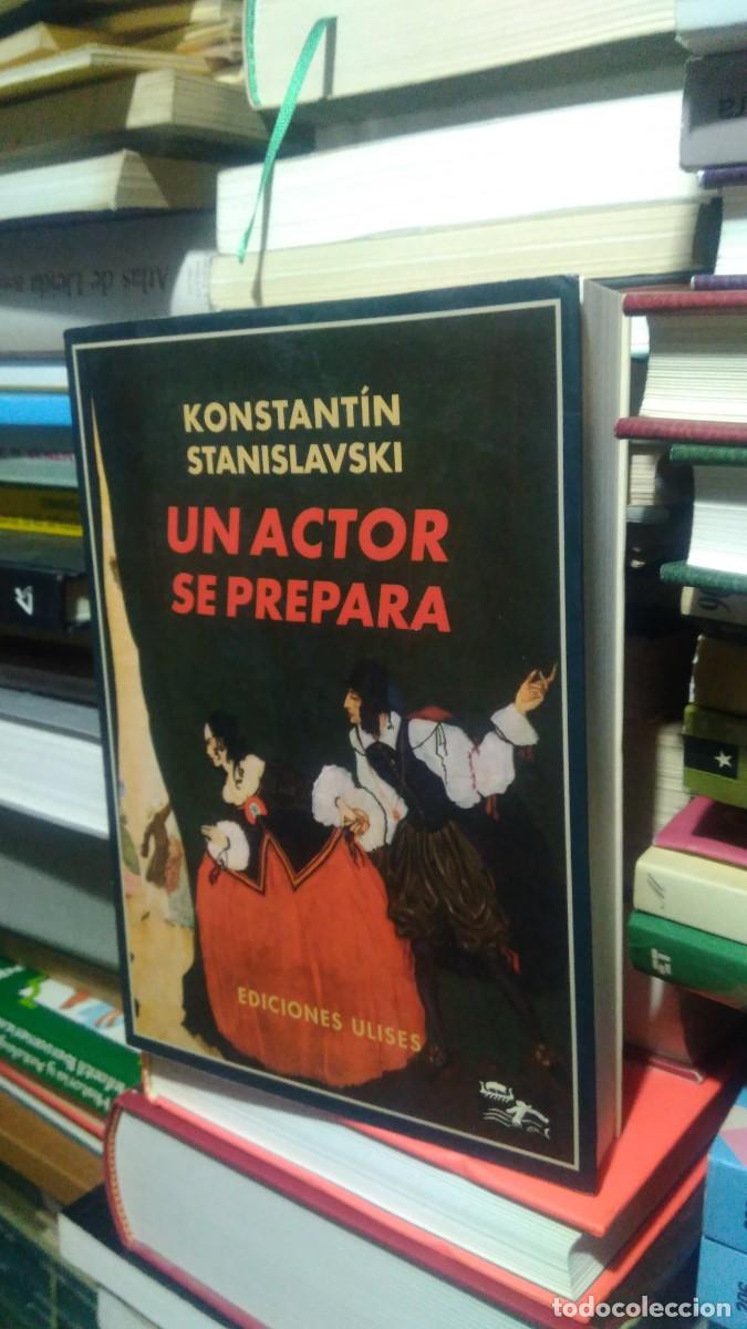 Libros de segunda mano: UN ACTOR SE PREPARA, KONSTANT&Iacute;N STANISLAVSKI, ED. ULISES - Foto 1