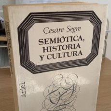 Libros de segunda mano: SEMIÓTICA, HISTORIA Y CULTURA - SEGRE, CESARE. Lote 386955454