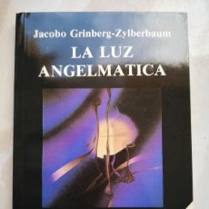 Libros de segunda mano: LA LUZ ANGELMÁTICA-JACOBO GRINBERG-PORTES 5,99
