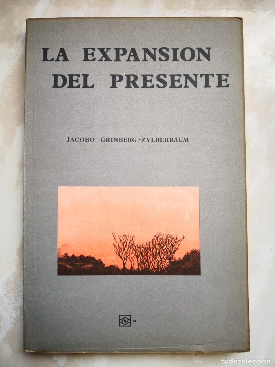 Libros de segunda mano: La expansi&oacute;n del Presente-JACOBO GRINBERG-portes 5,99 - Foto 1