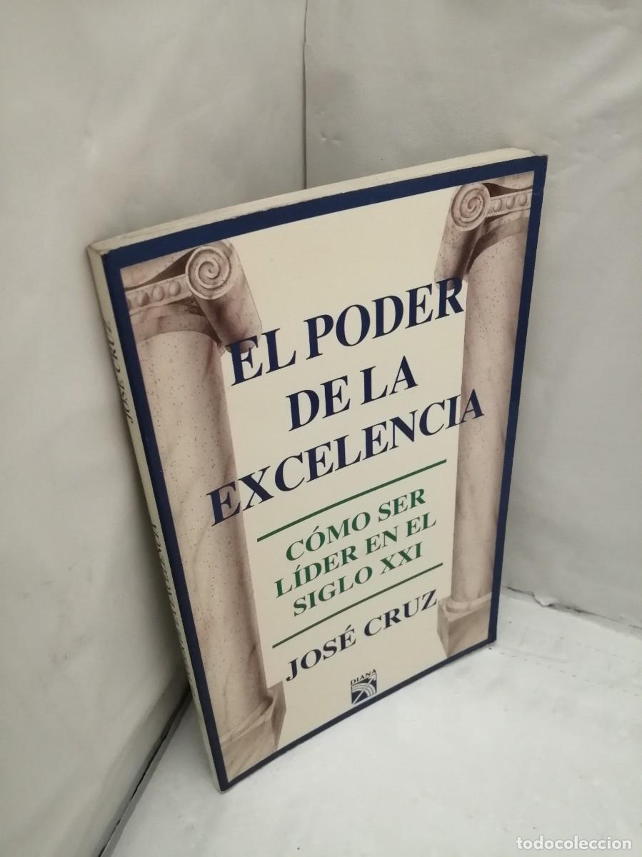 Libros de segunda mano: EL PODER DE LA EXCELENCIA: C&Oacute;MO SER L&Iacute;DER EN EL SIGLO XXI - Foto 3