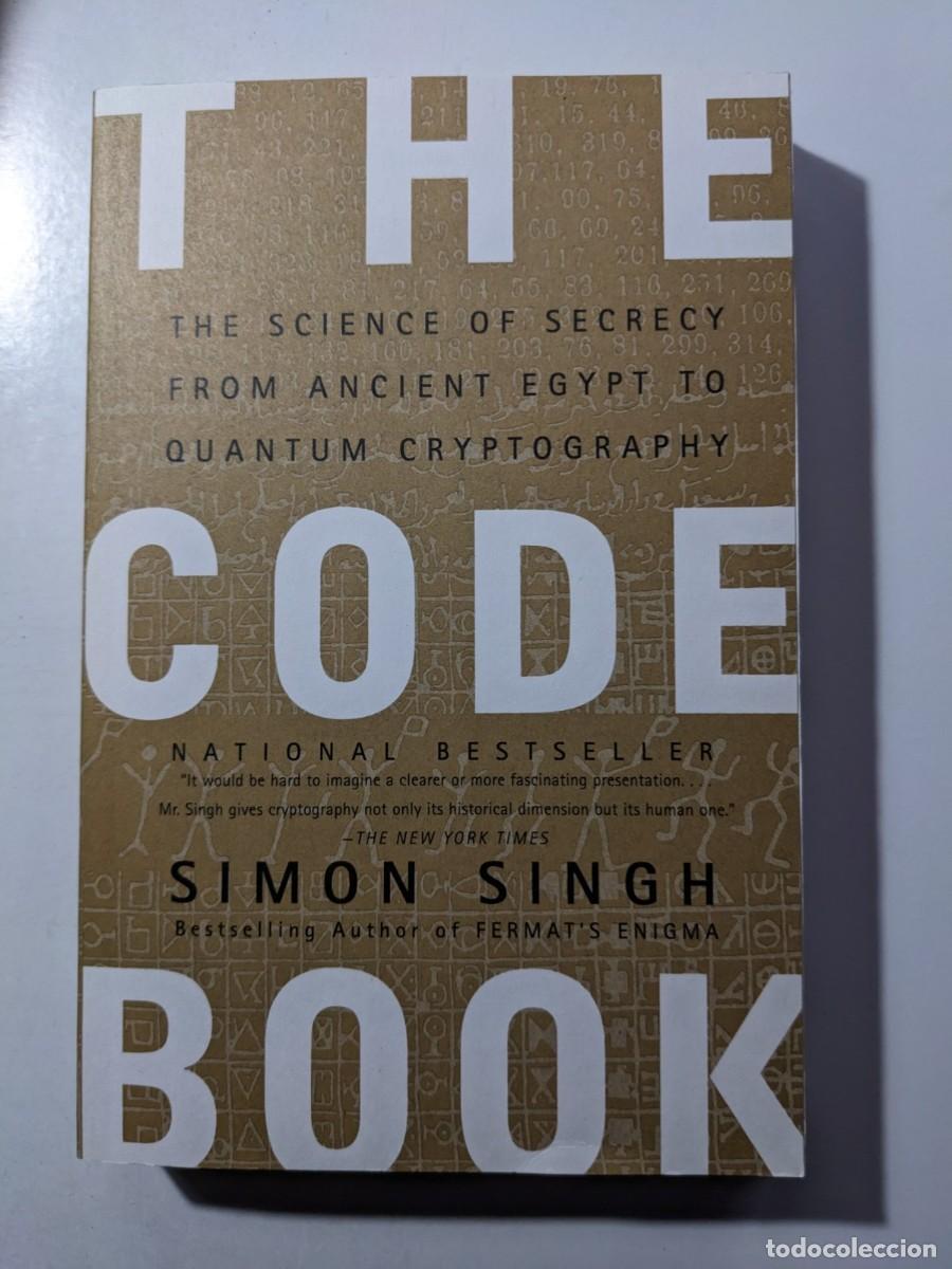Libros de segunda mano: SINGH - THE CODE BOOK. THE SCIENCE OF SECRECY FROM ANCIENT EGYPT TO QUANTUM CRYPTOGRAPHY (2000). - Foto 1