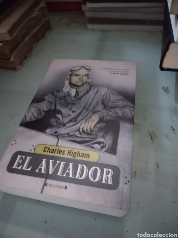 Libros de segunda mano: Charles Higham, El aviador, Ediciones B - Foto 1
